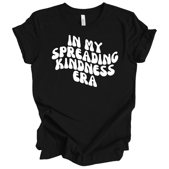 In My Spreading Kindness Era © | Adult T-Shirt