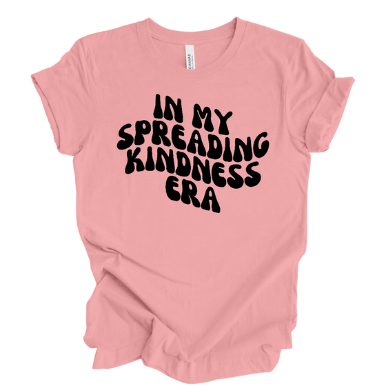 In My Spreading Kindness Era © | Adult T-Shirt