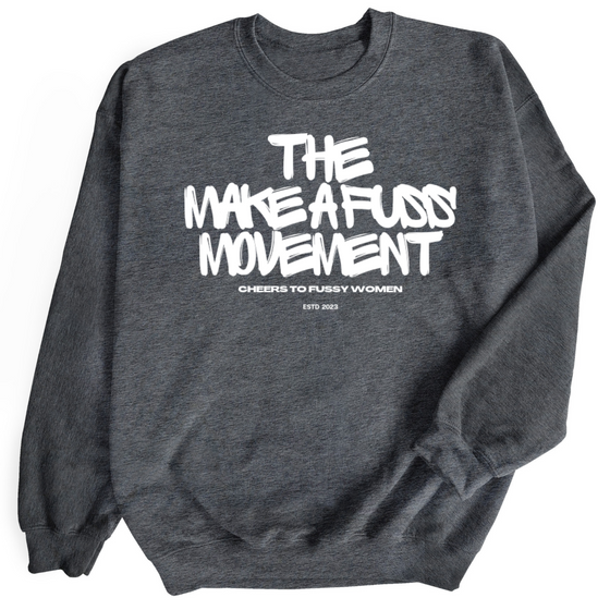 Make A Fuss Movement | Adult Sweatshirt
