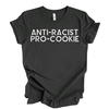 Anti-Racist Pro-Cookie | Adult T-Shirt - S & K Collective