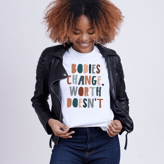 Bodies Change Worth Doesn't | Adult Tee - S & K Collective