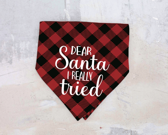 Dear Santa I tried Buffalo Plaid | Pet Bandana - S & K Collective