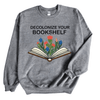 Decolonize your bookshelf | Adult Sweatshirt - S & K Collective