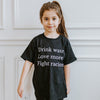 Drink Water Love More Fight Racism | Kids T-Shirt - S & K Collective