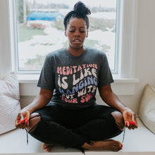  Meditation is like Hanging Out with Your Soul | Adult T-Shirt - S & K Collective