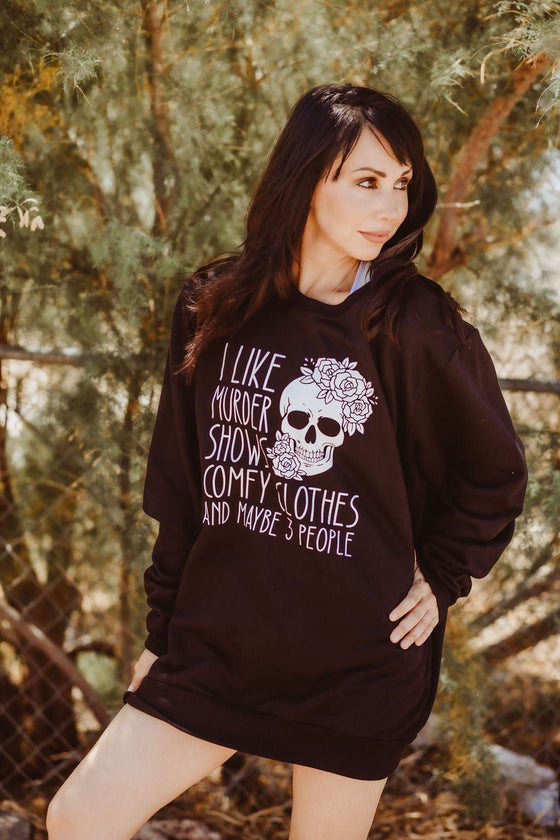Murder Shows and Comfy Clothes | Adult Sweatshirt - S & K Collective