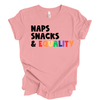 Naps Snacks Equality | Adult T-Shirt - S & K Collective