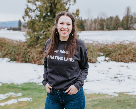 Our Home is Native Land | Adult Sweatshirt - S & K Collective