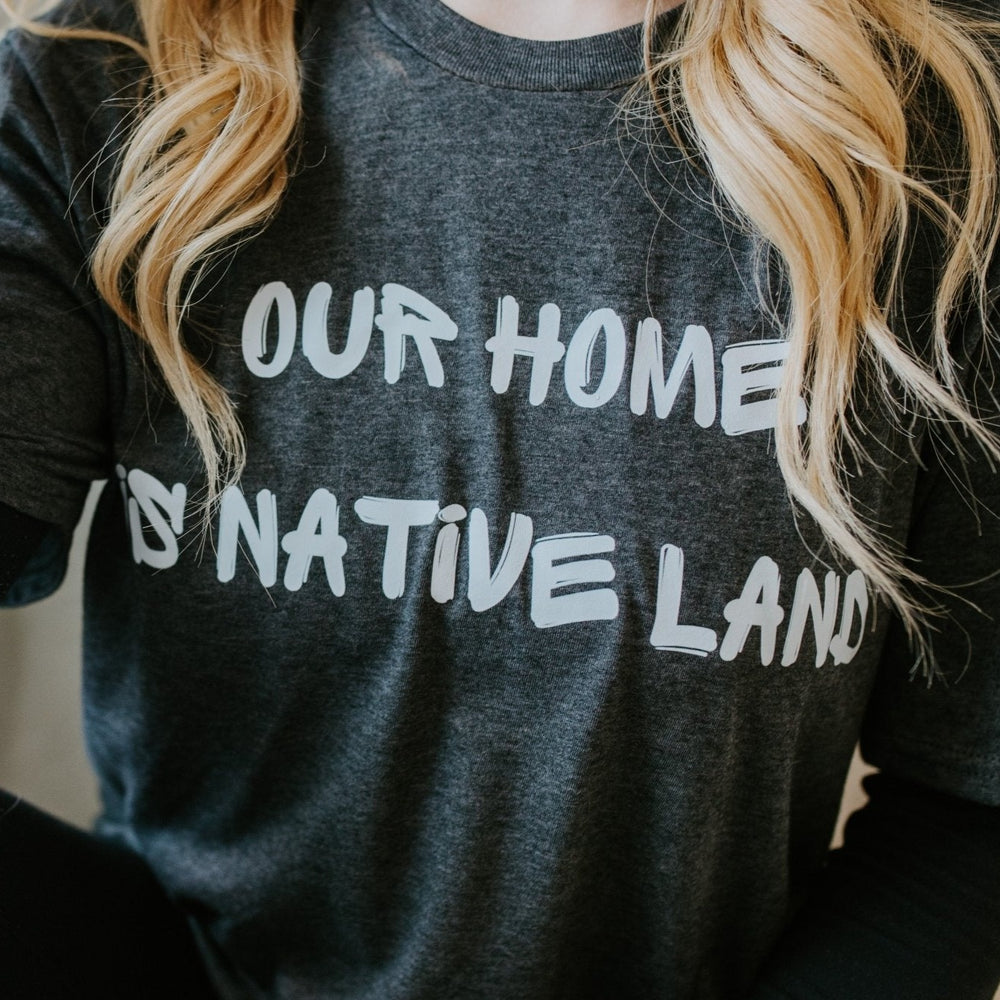 
                  
                    Our Home is Native Land | Adult T-Shirt - S & K Collective
                  
                