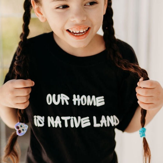 Our Home is Native Land | Kids T-Shirt - S & K Collective