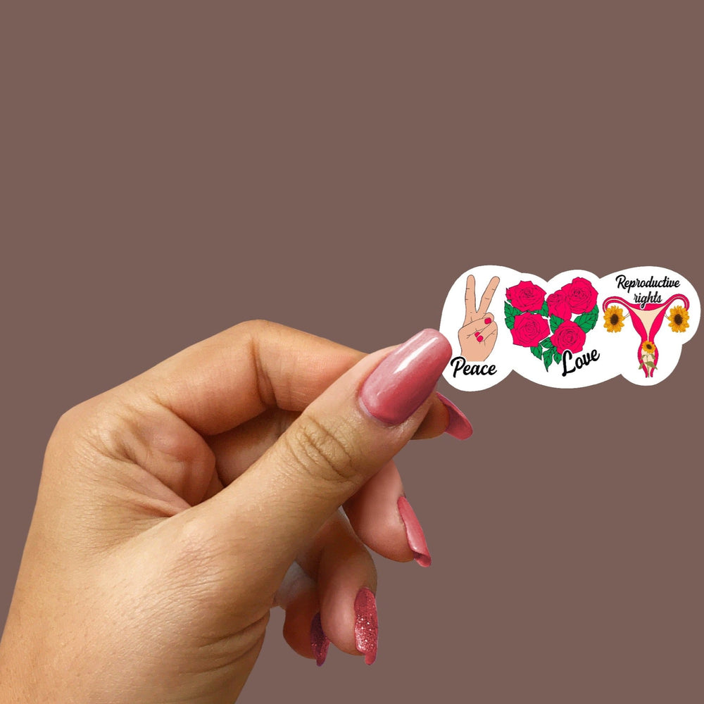 Reproductive Rights Sticker Peace Love and Reproductive Rights | Dye Cut Sticker - S & K Collective