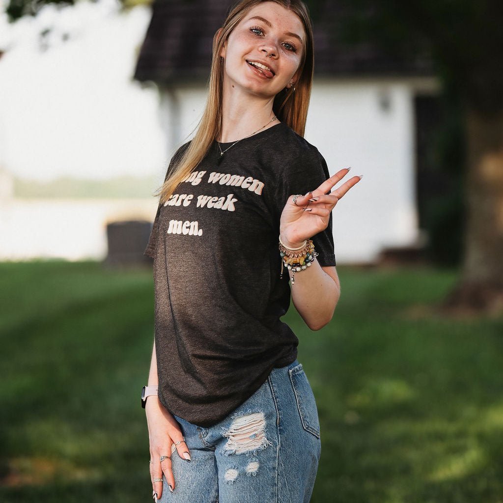 Strong Women Scare Weak Men | Adult T-Shirt - S & K Collective