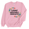 Support Indigenous Communities | Adult Sweatshirt - S & K Collective