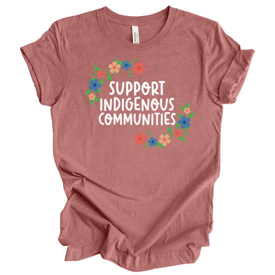 Support Indigenous Communities | Adult T-Shirt - S & K Collective