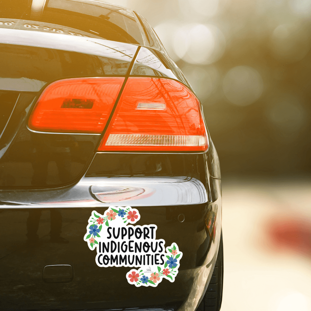 Support Indigenous Communities | Die Cut Bumper Sticker - S & K Collective