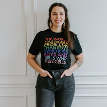  The World Has Bigger Problems Than Boys who kiss Boys and Girls who kiss Girls | Adult T-Shirt - S & K Collective